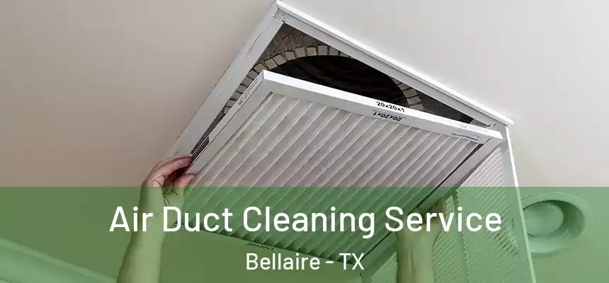  Air Duct Cleaning Service Bellaire - TX