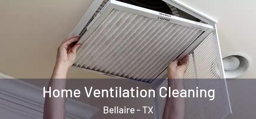  Home Ventilation Cleaning Bellaire - TX