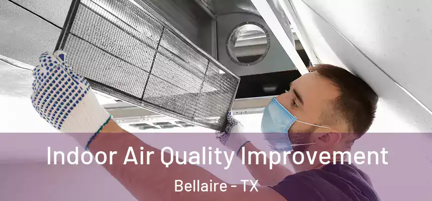  Indoor Air Quality Improvement Bellaire - TX
